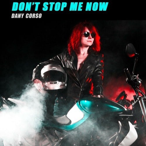 Dany Corso-Don't Stop Me Now (Radio Edit)