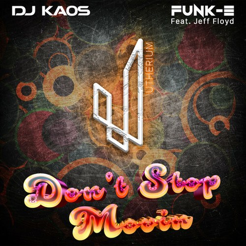 Dj Kaos, Funk-E, Jeff Floyd, DJ Juanito, El Syndicate-Don't Stop Movin