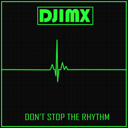 Djimx-Don't Stop the Rhythm