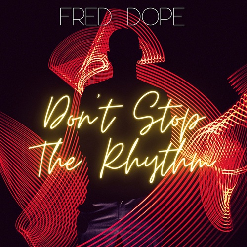 Fred Dope-Don't Stop The Rhythm