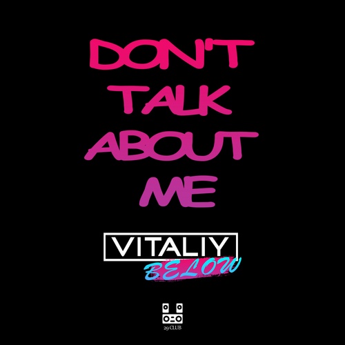 Vitaliy Below-Don't Talk About Me