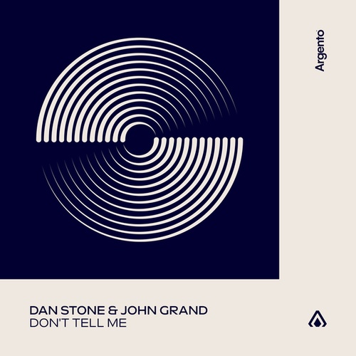 John Grand, Dan Stone-Don't Tell Me