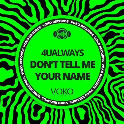 4UALWAYS-Don't Tell Me Your Name
