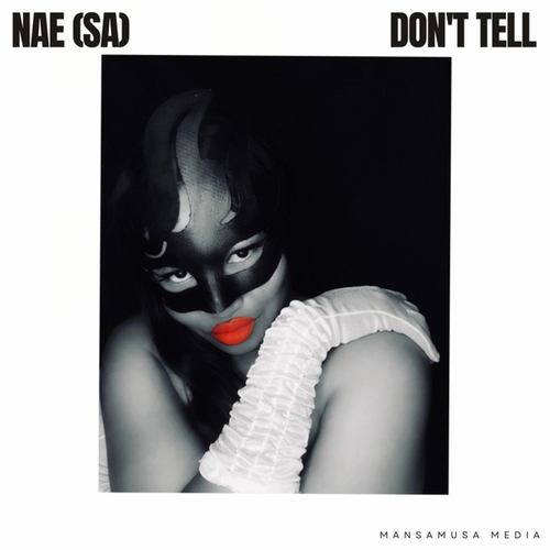 NAE (SA)-Don't Tell