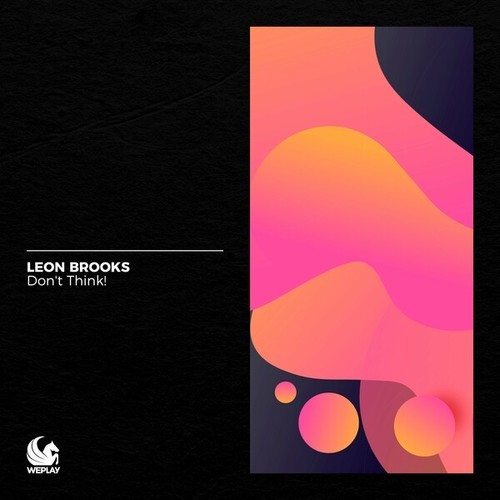 Leon Brooks-Don't Think!