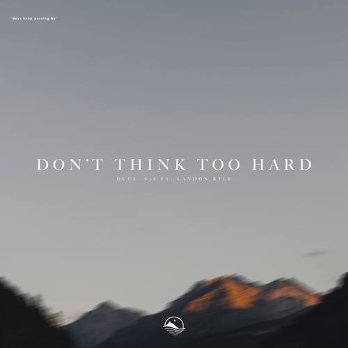 Don't Think Too Hard