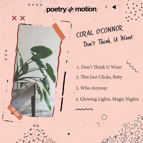 Coral O'Connor-Don't Think U Want