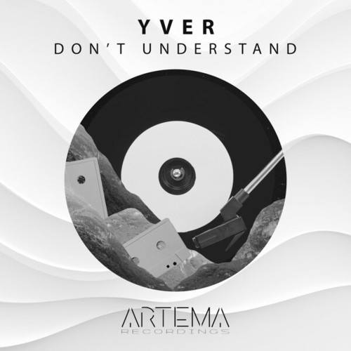 YVER-Don't Understand