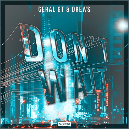 Geral GT, Drews-Don't Wait