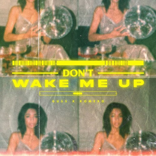 Guss, Romero-Don't wake me up