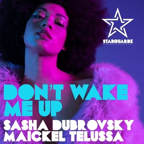 Sasha Dubrovsky, Maickel Telussa-Don't Wake Me Up