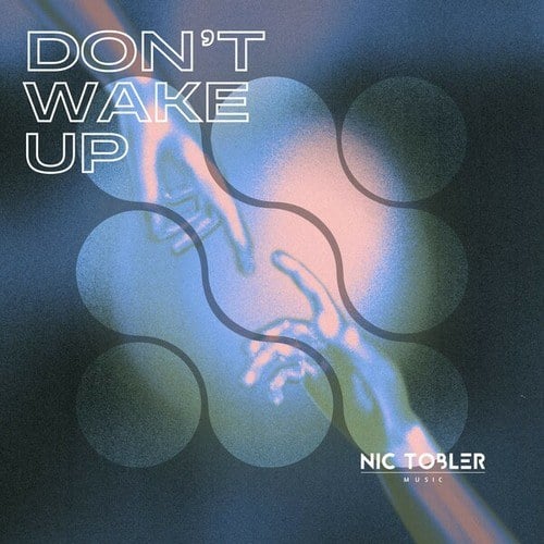 Nic Tobler-Don't Wake Up