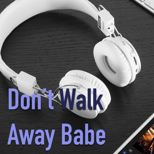 Various Artists-Don't Walk Away Babe