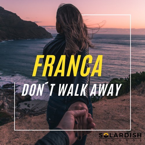 Franca-Don't Walk Away