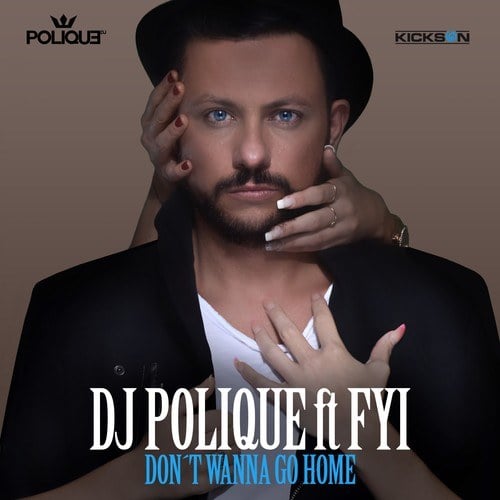DJ Polique, Follow Your Instinct-Don't Wanna Go Home