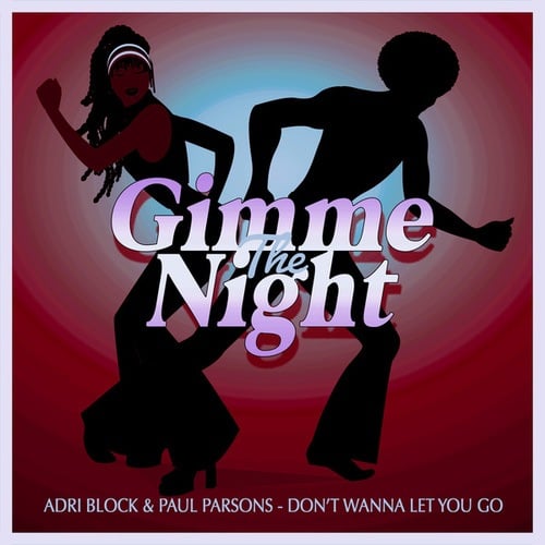 Adri Block, Paul Parsons-Don't Wanna Let You Go