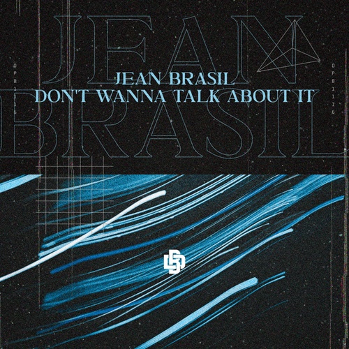 Jean Brasil-Don't Wanna Talk About It