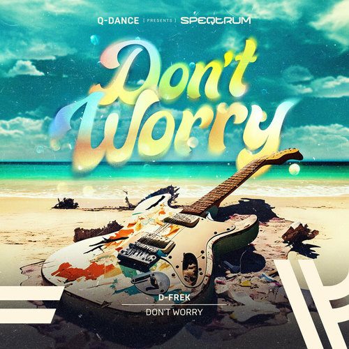 D-Frek-Don't Worry