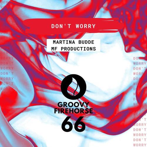 MF Productions, Martina Budde-Don't Worry