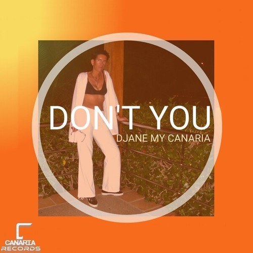 Djane My Canaria-Don't You