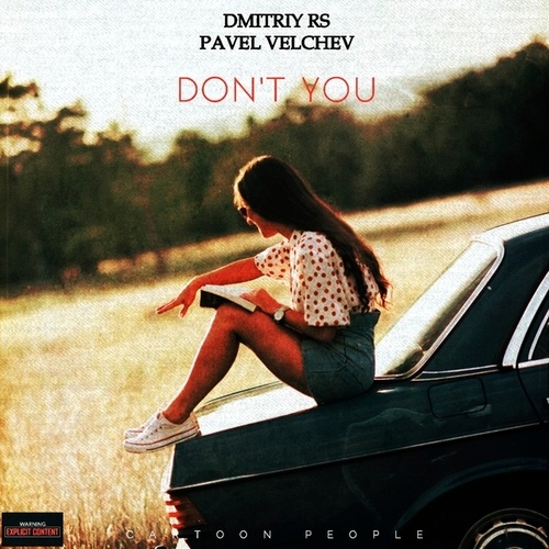 Dmitriy Rs, Velchev-Don't You