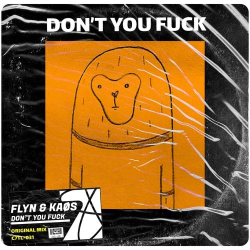 Flyn, KAØS-Don't You Fuck