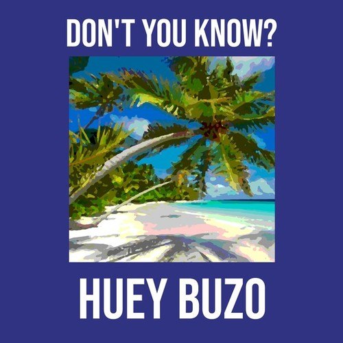 Huey Buzo, Hoffini-Don't You Know (Club Mix)