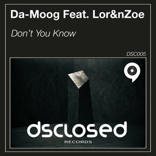 Da-Moog, Lor&nZoe-Don't You Know