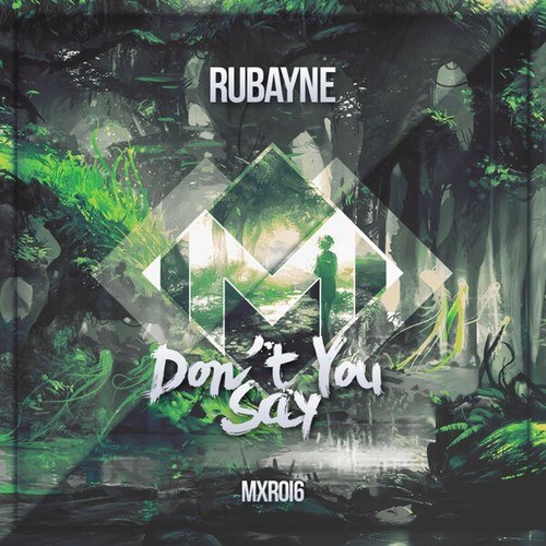 Rubayne-Don't You Say