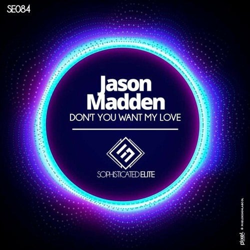 Jason Madden-Don't You Want My Love