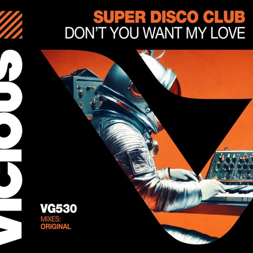 Super Disco Club-Don't You Want My Love