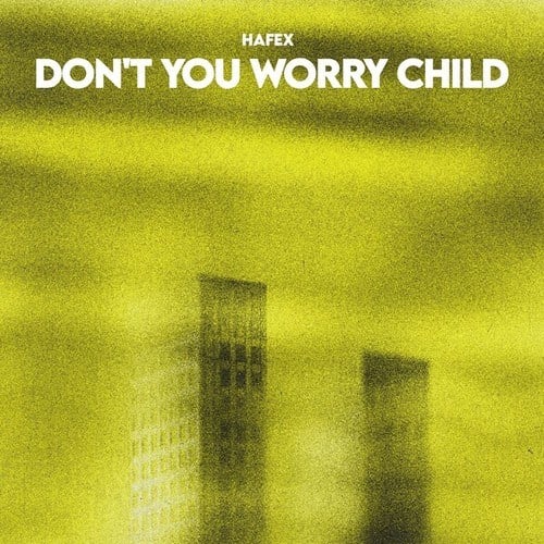 Don't You Worry Child