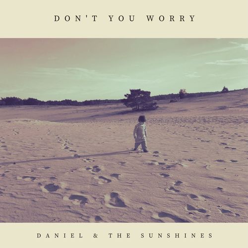 Daniel & The Sunshines-Don't You Worry