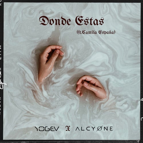 Yogev, Alcyone, Camila España-Donde Estas