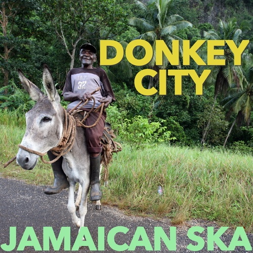 Various Artists-Donkey City: Jamaican Ska