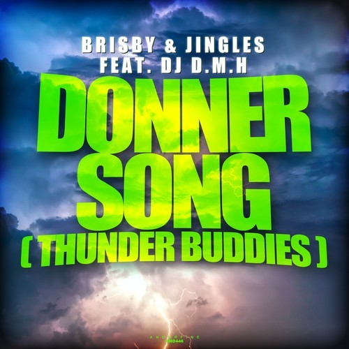 Brisby & Jingles, DJ D.M.H, Sunrider, Crew 7-Donnersong (Thunder Buddies)