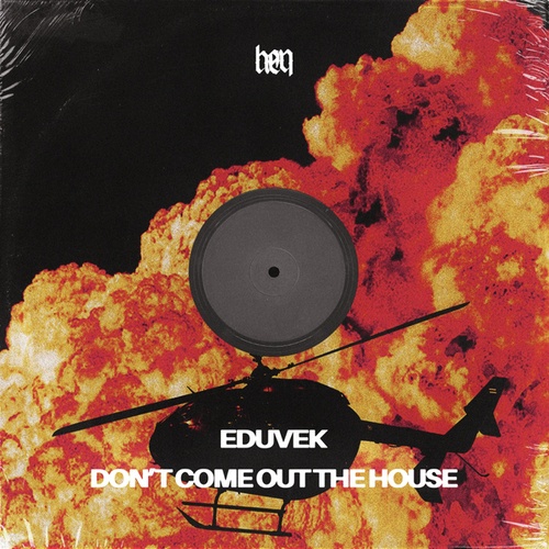 EDUVEK-Dont Come Out The House