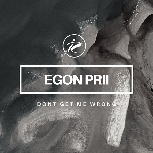 Egon Prii-Dont Get Me Wrong