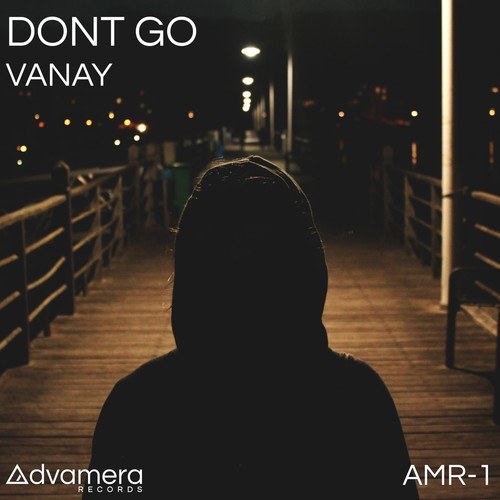 VANAY-Dont Go (Radio Edit)