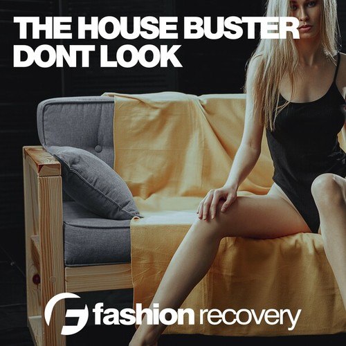 The House Buster-Dont Look