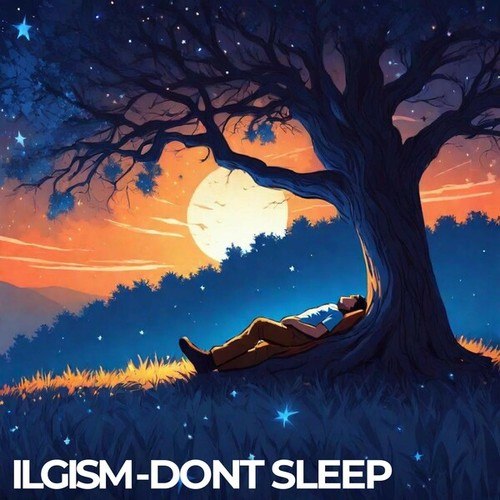 ILGISM-Dont Sleep