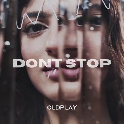 OldPlay-Dont Stop