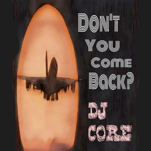 Dont't You Come Back (Radio Jungle Edit)
