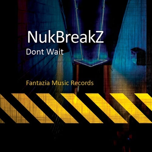 NukBreakz-Dont Wait
