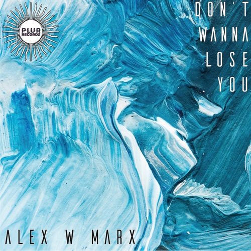 Alex W Marx, Yavuz Ofkeli-Dont Wanna Lose You