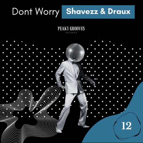 Shavezz, Draux-Dont Worry