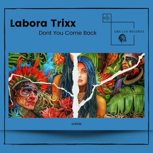 Labora Trixx-Dont You Come Back