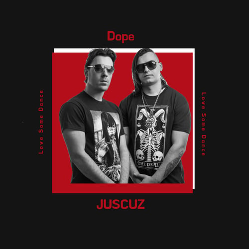 JUSCUZ-Dope