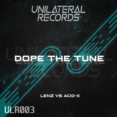 ACID-X, Lenz-Dope the Tune