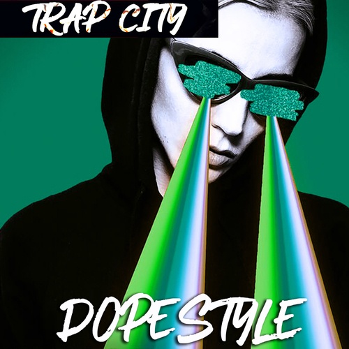Trap City (US)-Dopestyle